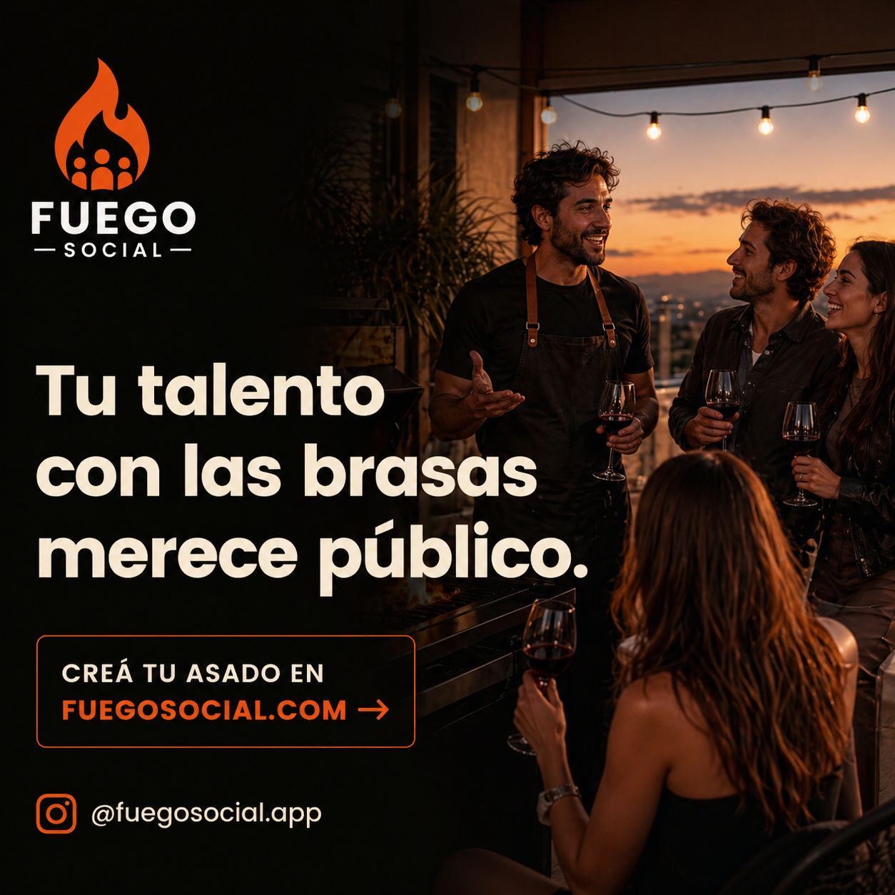 Tu talento con las brasas merece público.